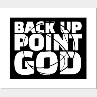 Back Up Poin God Posters and Art